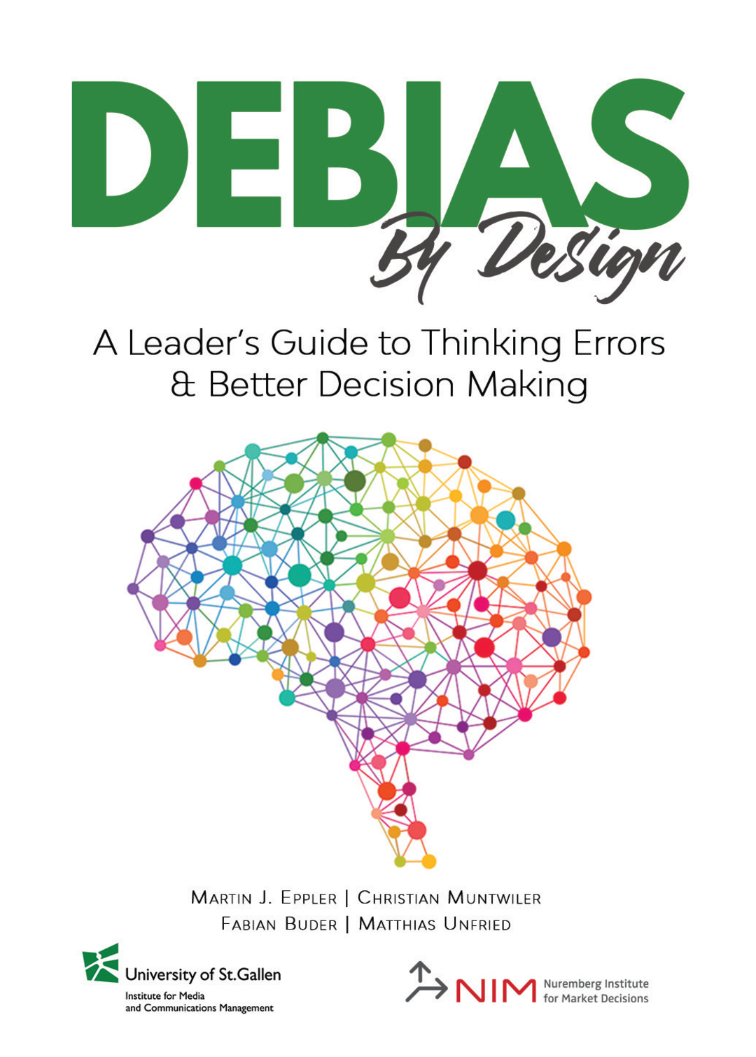 DEBIAS BY DESIGN - A Leader’s Guide to Thinking Errors & Better ...